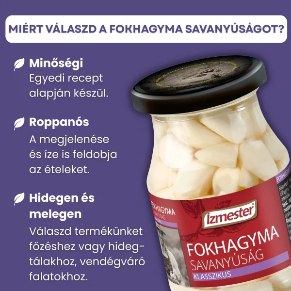Infografika az Ízmester Fokhagyma savanyúság üveges termékről és a fő előnyeivel: minőségi recept, roppanós állag, hidegen és melegen is felhasználható.