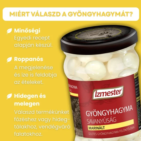 Infografika az Ízmester Gyöngyhagyma savanyúság üveges termékről és a fő előnyeivel: minőségi recept, roppanós állag, hidegen és melegen is felhasználható.